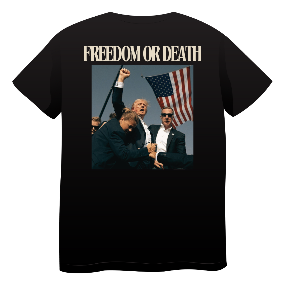 FREEDOM OR DEATH T SHIRT + FREE AMMO